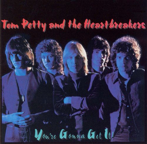 Tom Petty_Youre Gonna Get It